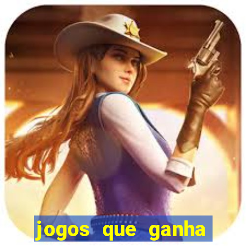 jogos que ganha dinheiro de verdade e rapido